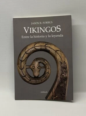 VIKINGOS Entre La Historia Y La Leyenda - De Jason R. Forbus - LENGUA ESPAÑOLA - Imagen 1 de 3