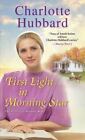 First Light in Morning Star by Hubbard, Charlotte