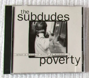 The Subdudes – What a World it Would be Without Poverty (CD, 1995, Promo) NM - Picture 1 of 3