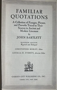 “ Familiar Quotations” By John Bartlett 1944 11th  Edition Revised Hardcover - Picture 1 of 17