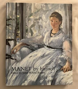 MANET by himself Edited by Juliet Wilson-Bareau (Hardcover, 1991) - Picture 1 of 4