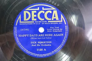 Dick Robertson & Orch. - DECCA 1125 - Happy Days Are Here Again & Mardi Gras - Picture 1 of 4