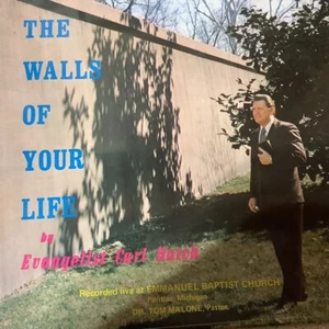 The Walls of Your Life Evangelist Carl Hatch Vinyl-New Sealed - Picture 1 of 2