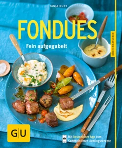 GU Küchenratgeber - Fondues : fein aufgegabelt von Tanja Dusy - Imagen 1 de 1