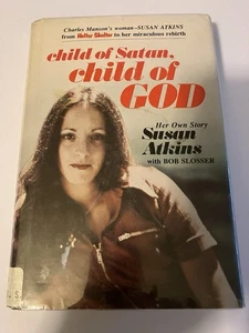 CHILD OF SATAN CHILD OF GOD SUSAN ATKINS SLOSSER HC DJ 1977 CULT CHARLES MANSON - Imagen 1 de 15