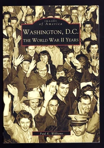 Images of America  Washington, D.C: The World War II Years  by Williams unread - Picture 1 of 2