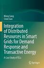 Integration Of Distributed Resources In Smart Grids For Demand Response And Tran