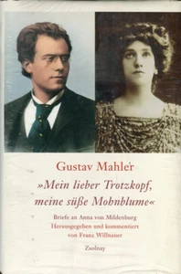 Gustav Mahler "Mein lieber Trotzkopf, meine süße Mohnblume": Briefe an Anna von - Imagen 1 de 1