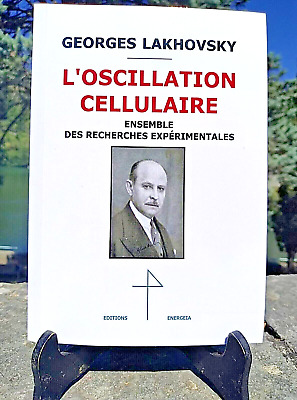 Lakhovsky L'Oscillation Cellulaire Tesla Magnétisme Electroculture Radiesthésie • 27€