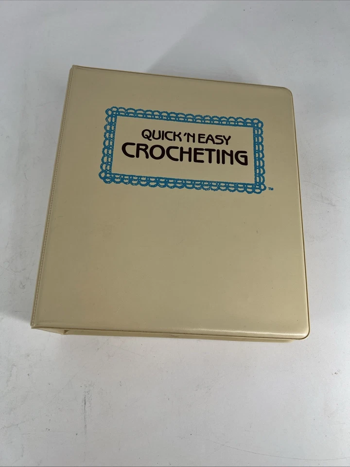 Vintage Quick 'N Easy Crocheting How To Book Crafts Instructions Binder 1985 - Image 1 of 4