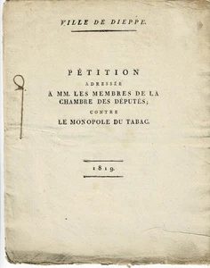 1819 Petition Against the TOBACCO MONOPOLY - Ville de Dieppe - in French - Foto 1 di 1
