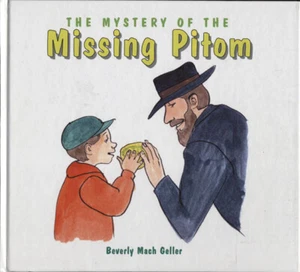 BEVERLY MACH GELLER - The Mystery of the Missing Pitom (Hardcover) - Picture 1 of 1