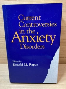 Current Controversies in the Anxiety Disorders Edited By Ronald M. Rapee - Picture 1 of 3