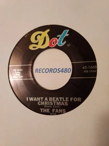 45 The Fans "I Want a Beatle for Christmas/How Far Should I Let My Heart..." Dot - Picture 1 of 2