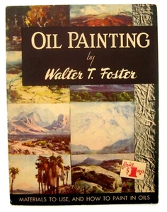 Vintage Walter Foster Kunst Lehrbuch Ölgemälde Vorgehensweise - Bild 1 von 4