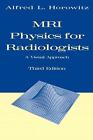 MRI Physics for Radiologists: A Visual Approach (Lecture Notes i