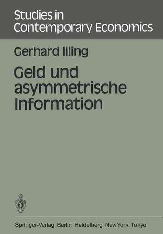 Geld und asymmetrische Information by G. Illing (German) Paperback Book - Image 1 of 1
