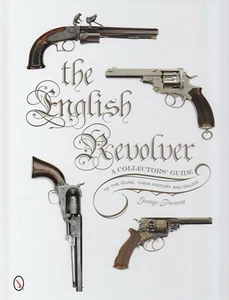 The ENGLISH REVOLVER a Guide to the Guns, Their History & Value, Free Shipping! - Imagen 1 de 7