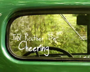 2 I'D RATHER BE CHEERING AUFKLEBER Cheerleader Aufkleber für Auto Fenster Stoßstange Laptop - Bild 1 von 1