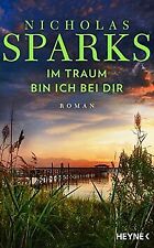 Im Traum bin ich bei dir: Roman von Sparks, Nicholas | Buch | Zustand sehr gut