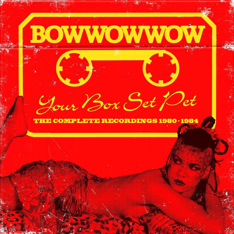Bow Wow Wow Your Box Set Pet: The Complete Recordings 1980-1984 (CD) Box Set - Bild 1 von 1