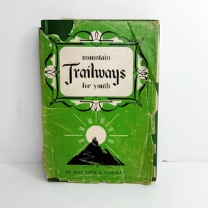 Mountain Trailways For Youth Mrs Chas E Cowman 1949 Hard Cover Dust Jacket - Picture 1 of 13