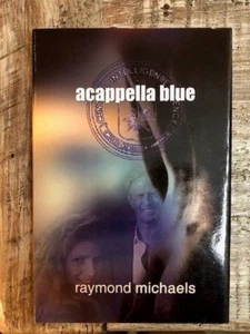 Acappella Blue by Raymond Michaels (Hardcover, ISBN: 0759691274) - Picture 1 of 5