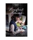 Homefront Heroines: 4 Historical Stories, Johnnie Alexander, Amanda Barratt, Lau