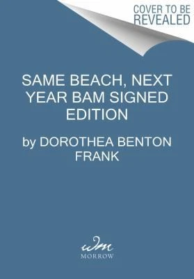 Same Beach, Next Year - Signed / Autographed Copy by Dorothea Benton Frank - Image 1 of 1