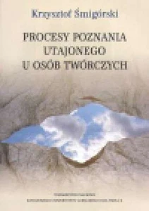 Procesy poznania utajonego u osób twórczych (Procesy poznania utajonego u o...) - Imagen 1 de 1