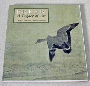 Freer : A Legacy of Art by Thomas Lawton and Linda Merrill (1993, Hardcover) - Picture 1 of 11