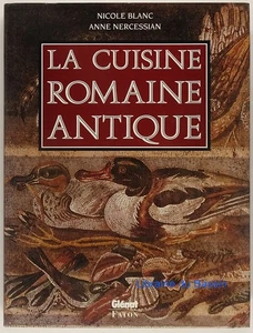 La cuisine romaine antique Nicole Blanc Anne Nercessian 1992 - Picture 1 of 4