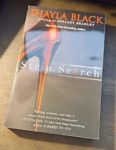 Strip Search by Shayla Black and Shelley Bradley (2013, Paperback) $16.00 - Picture 1 of 4