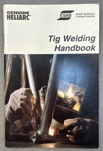 Tig Welding Handbook by ESAB Genuine Heliarc 1995 Paperback Vocational Textbook - Picture 1 of 6