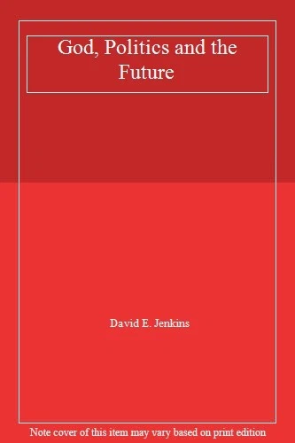 God, Politics and the Future By David E. Jenkins - Image 1 of 1