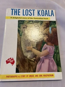The Lost Koala, Bruce and June MacPherson; True Australian Series, HC reprint - Picture 1 of 10