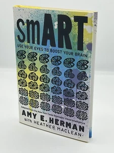 SmART : Use Your Eyes to Boost Your Brain by Amy E. Herman First Edition 2022 - Picture 1 of 7