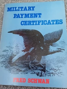 Military Payment Certificates Signed 1st Edition Fred Schwan 1981 Scarce. - Picture 1 of 11