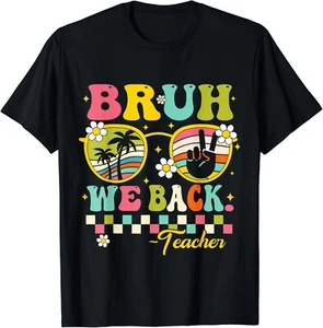 Bruh We Back Teacher First Day Of School Back To School Gift Unisex T-Shirt - Picture 1 of 3