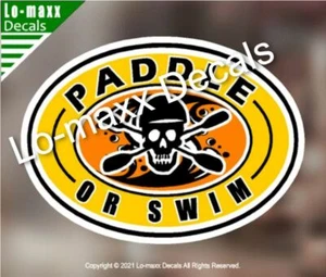 Paddle Or Swim Whitewater Kayaking Oval Original Design Printed Vinyl Sticker - Picture 1 of 17