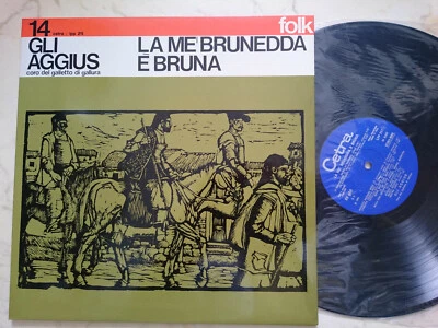 Gli Aggius La Me Brunedda E Bruna Folk Sardegna *1972 Cetra Label* NM* - Immagine 1 di 3