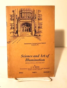 SCIENCE AND ART OF ILLUMINATION, C E Weitz 1945 edition, Ed 1 Part 1 Illustrated - Picture 1 of 6
