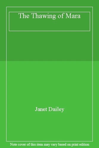 The Thawing of Mara By Janet Dailey - Image 1 of 1