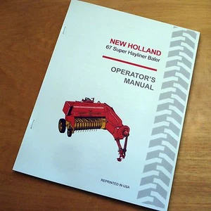 New Holland 67 Super Hayliner Baler Operator's Owner's Manual Book NH - Picture 1 of 1