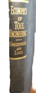 1st Ed Economics of Tool Engineering & Fixture Design by Gwiazdowki & Lord 1932 - Picture 1 of 11