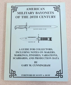 American Military Bayonets of 20th Century - Gary Cunningham - 1st Printing 1997 - Picture 1 of 9