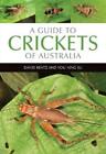 David Rentz You Ning Su A Guide to Crickets of Australia (Paperback) (UK IMPORT)