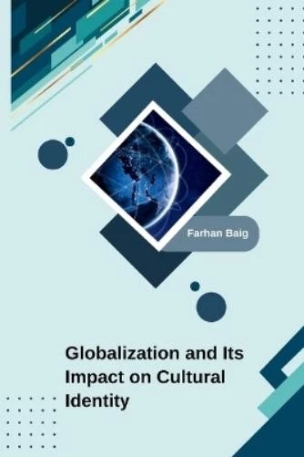 Farhan Baig Globalization and Its Impact on Cultural Ide (Paperback) (UK IMPORT) - Image 1 of 1