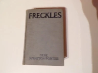 Freckles by Gene Stratton-Porter (1916, Hardcover) Antique Vintage Novel Foto 1 de 4