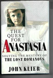 The Quest for Anastasia: Solving the Mystery of the Lost Romanovs by John Klier - Imagen 1 de 1